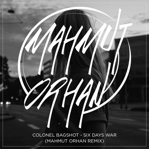 Colonel Bagshot – Six Days War (Mahmut Orhan)