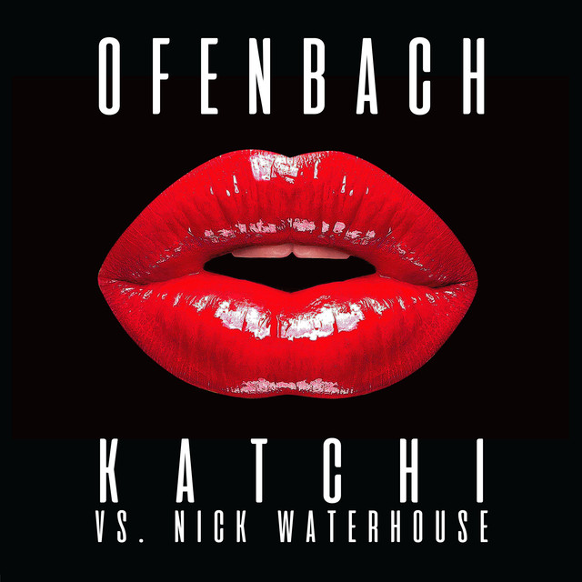 Ofenbach – Katchi vs. Nick Waterhouse