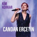 Candan-Erçetin-Kim-Korkar-Kapak