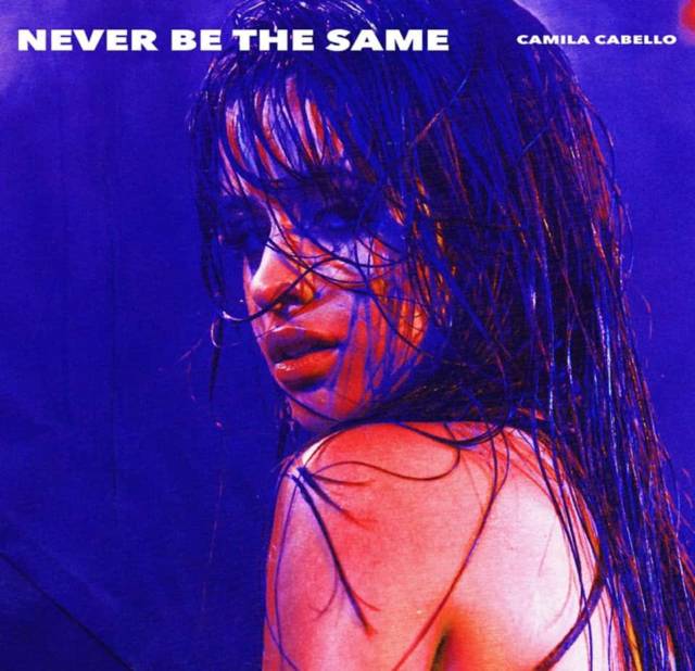 Camila Cabello – Never Be the Same