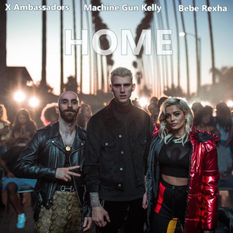 Machine Gun – Home FT Kelly X Ambassadors,  Bebe Rexha