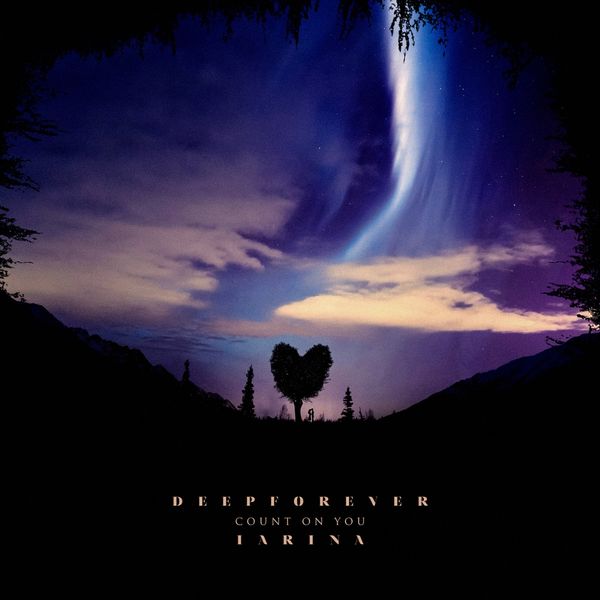 Deepforever & Larina – Count on You