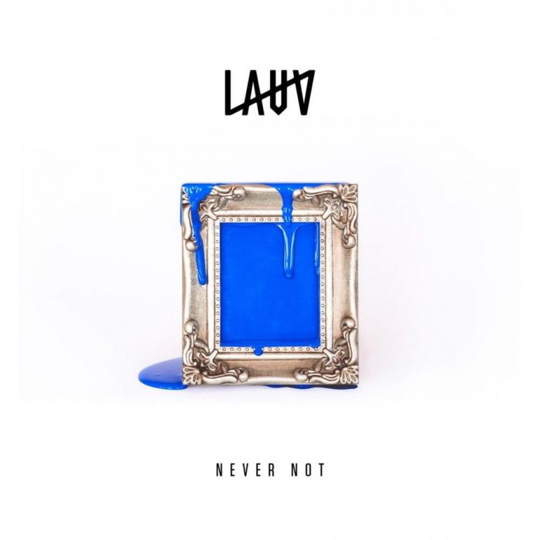 Lauv – Never Not