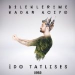 Ido-Tatlises-Bileklerime-Kadar-Aciyo