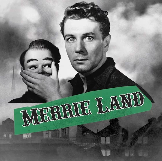 The Good, The Bad & The Queen – “Merrie Land”