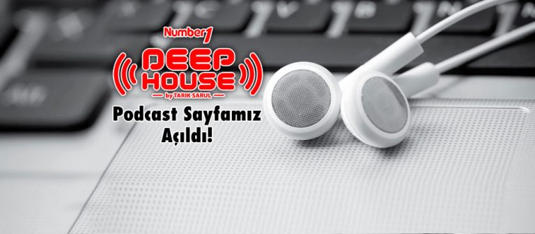 Deep House Podcast Sayfamız Açıldı!