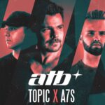 ATB-Topic-A7S-Your-Love-9PM-800×550-1