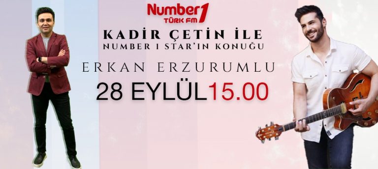 KADİR ÇETİN İLE NUMBER1 STAR’IN KONUĞU ERKAN ERZURUMLU
