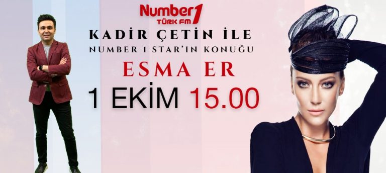 KADİR ÇETİN İLE NUMBER 1 STAR’IN KONUĞU ESMA ER