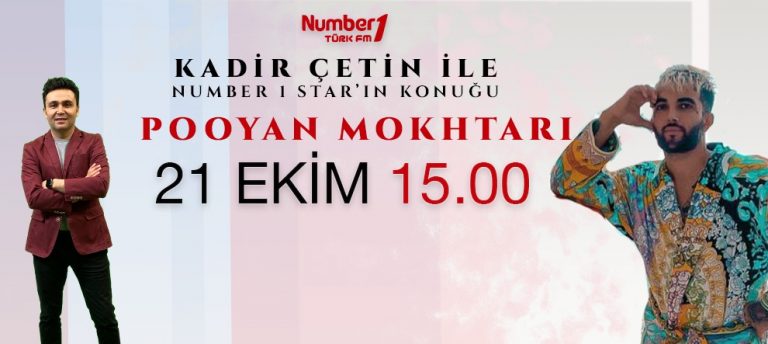 NUMBER 1 TÜRK FM KADİR ÇETİN İLE NUMBER 1 STAR’IN KONUĞU POOYAN MOKHTARI