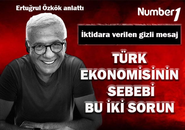 Türk ekonomisinin sebebi bu iki sorun