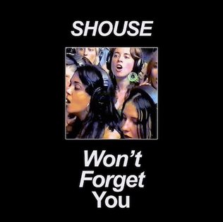 Shouse – Won’t Forget You