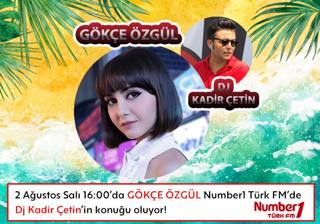 Gökçe Özgül, Number1 Türk Fm Kuşadası stüdyosuna konuk oluyor