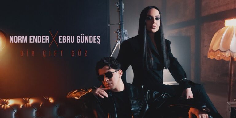 Ebru Gündeş ve Norm Ender’den ‘Bir Çift Göz’ büyük beğeni topladı